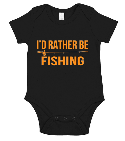 Id rather be fishing gift fishing trip Short Sleeve Baby One-Piece