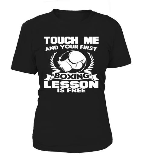 Touch Me And Your First Boxing Lesson Is Free Women's T-Shirt