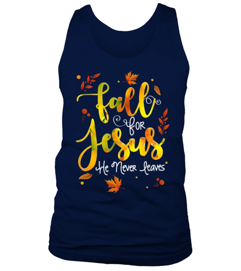 Fall for Jesus He Never Leaves Men's Tank Top