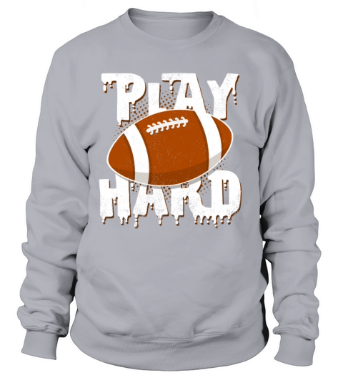 Play Hard Cool Football Quote Footballer Statement Women's Sweatshirt