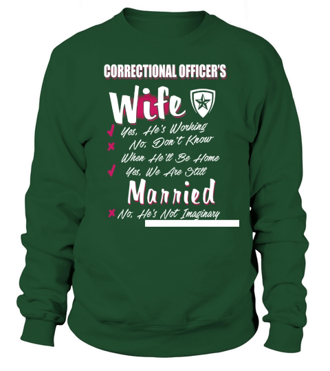 Correctional officer wife t-shirt Sweatshirt Unisex