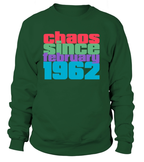 60th Birthday february 1962 Chaos since 1962 Women's Sweatshirt