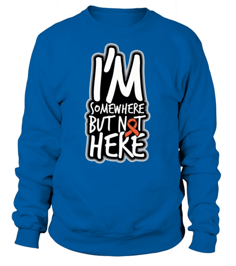 Im Somewhere But Not Here - Funny Adhd Awareness Women's Sweatshirt