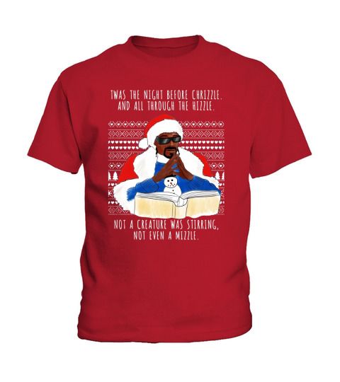 Snoop Dogg Twas The Night Before Chrizzle And All Through The Hizzle Kids T-Shirt