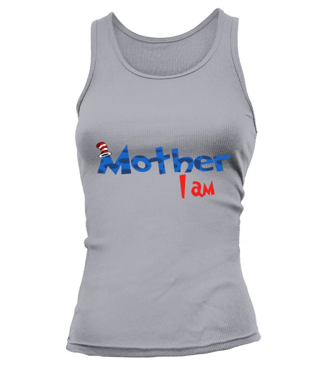 Dr Seuss Mother I am  Family 2020 Tank top Woman