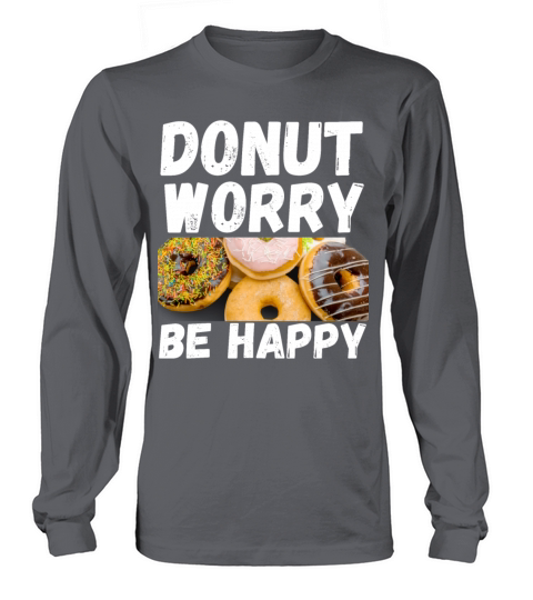 Donut Worry Be Happy Doughnut Women's Long Sleeve
