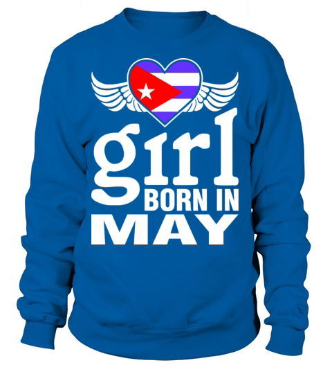 Cuban Girl Born In May Women's Sweatshirt