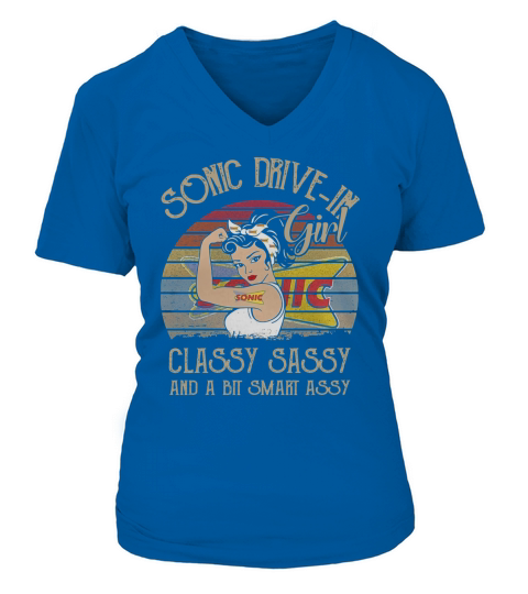 Sonic Drive In Girl Classy Sassy And A Bit Smart Assy Vintage shirt V-neck T-Shirt Woman