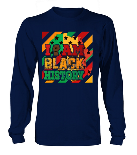 Black lives matter Black history I am Black Histor Women's Long Sleeve