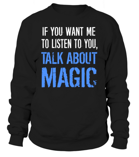 Talk About Magic Women's Sweatshirt