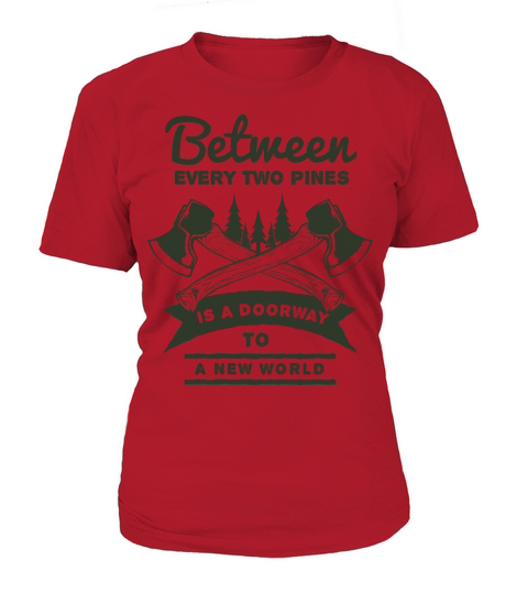 Between two pines is a doorway to A New World T-Shirt Woman