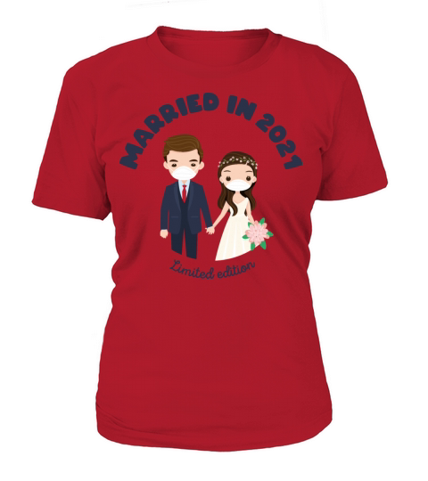 Married in 2021 Funny wedding gift bride and groom Women's T-Shirt