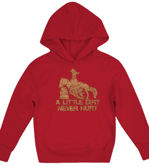 A little Dirt never Hurt Barrel Racing Kids Hoodie