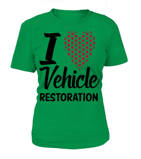 i love vehicle restoration likes auto restoration T-Shirt Woman
