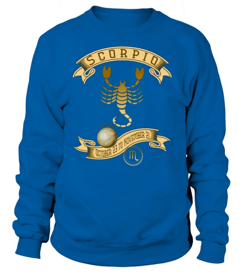 Scorpio October 23 to November 21 Women's Sweatshirt