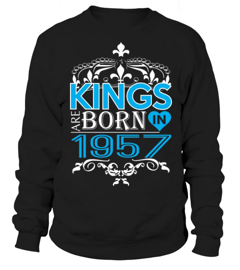 Kings Are Born In 1957 Happy Fathers Day Women's Sweatshirt