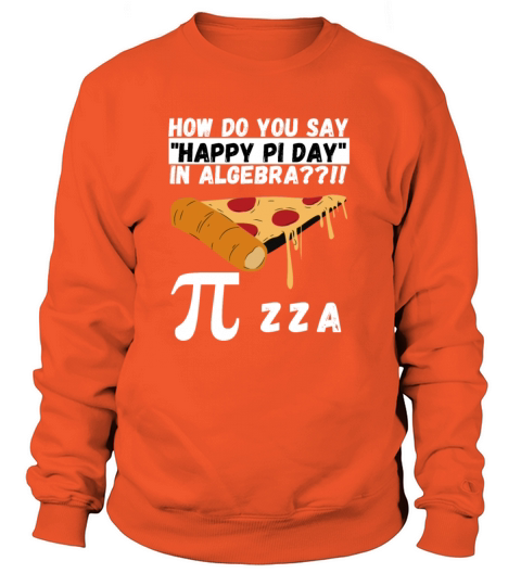 FUNNY HAPPY PI DAY PIZZA MARCH 14 Women's Sweatshirt