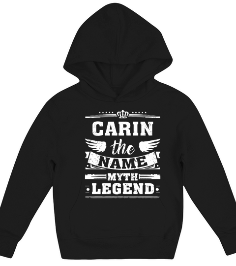CARIN, the name, the myth, the legend tshirt Kids Hoodie