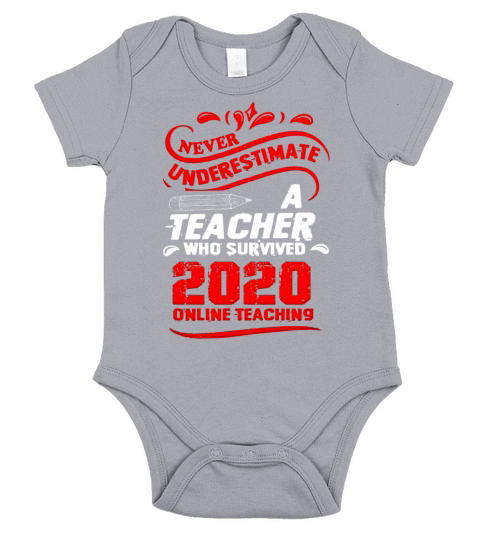 Never Underestimate A Teacher Who Survived 2020 Short Sleeve Baby One-Piece