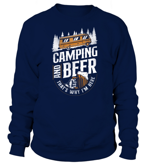 Camping And Beer ThatS Why IM Women's Sweatshirt