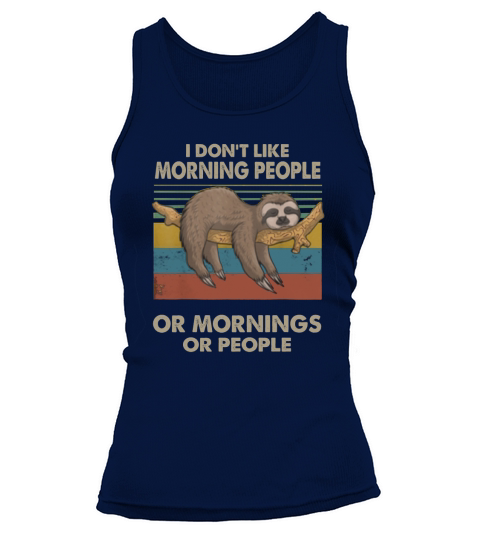 Sloth I Don’t Like Morning People Or Mornings Or People Vintage Tank top Woman