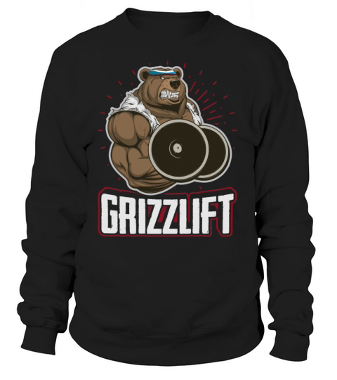 Grizzlift Funny Grizzly Bear Pun Gym Workout Body Women's Sweatshirt