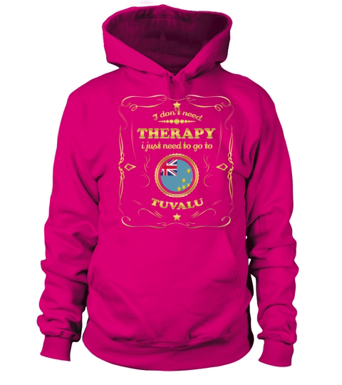 DON T NEED THERAPIE GO TO TUVALU Women's Hoodie