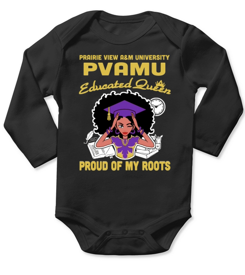 Prairie view a&m university pvamu educated queen proud of my roots Long Sleeve Baby One-Piece