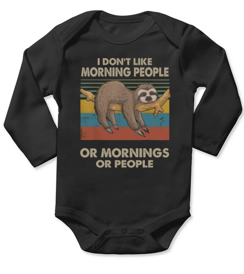 Sloth I Don’t Like Morning People Or Mornings Or People Vintage Long Sleeve Baby One-Piece