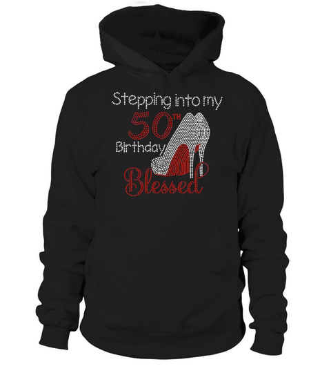 Stepping into My 50th Birthday Blessed Bling Rhinestone Hoodie Unisex