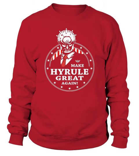 Make Hyrule Great Again shirt, hoodie, sweater, longsleeve t-shirt Sweatshirt Unisex