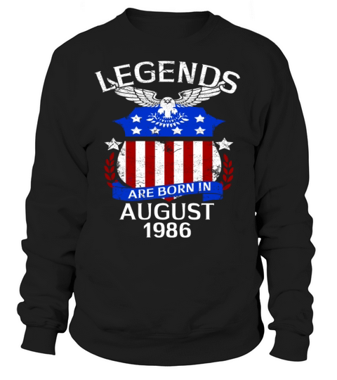 Legends Are Born In August 1986 Women's Sweatshirt