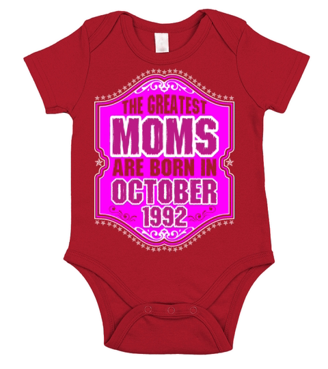 The Greatest Moms Are Born In October 1992 Short Sleeve Baby One-Piece