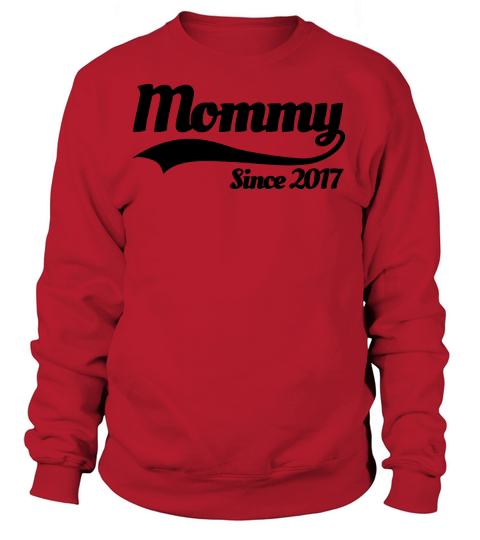 Mommy since 2017 Women's Sweatshirt