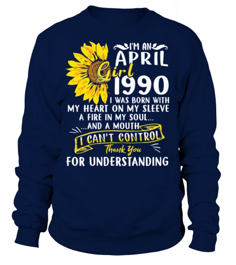 Im An April Girl 1990 31st Birthday Sunflower Women's Sweatshirt
