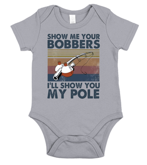 Fishing Show Me Your Bobbers I’ll Show You My Pole Vintage Short Sleeve Baby One-Piece