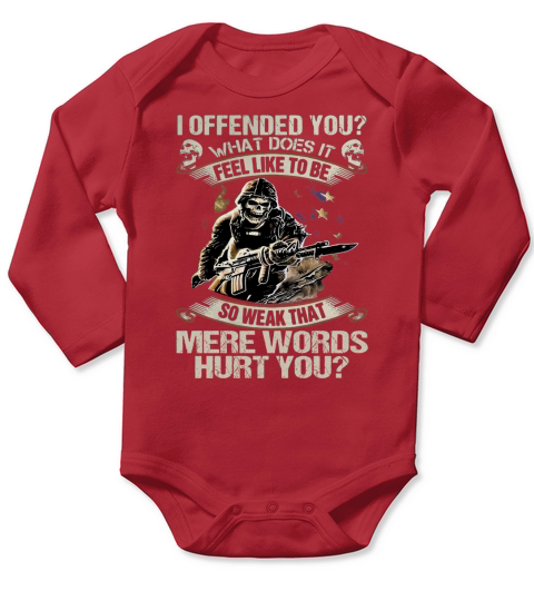 I offended You what does it feel like to be so weak Long Sleeve Baby One-Piece