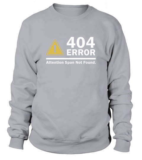Attention Span Not Found 404 ERROR Women's Sweatshirt