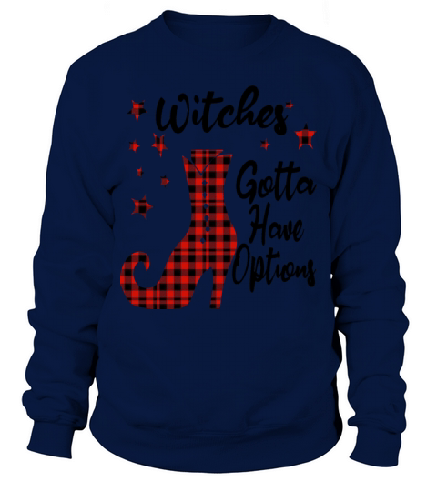 halloween witches gotta have options funny t-shirt Men's Sweatshirt