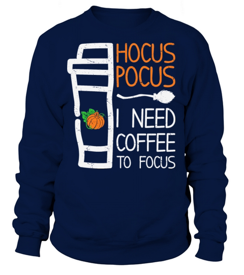 Hocus Pocus I need coffee to focus Halloween 2021 Women's Sweatshirt