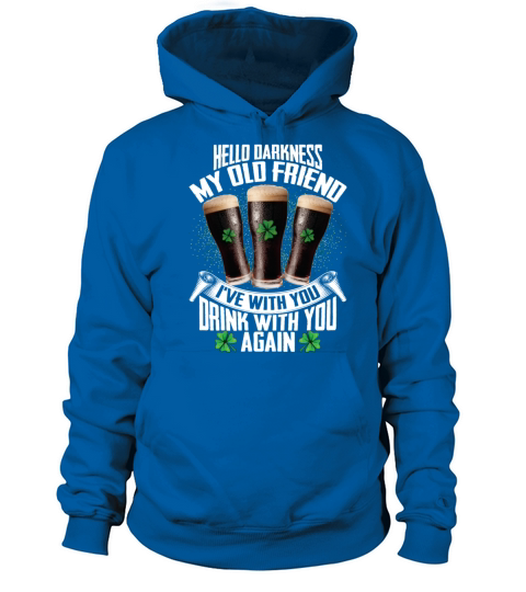 Hello Darkness My Old Friend Irish Beer Drinking Women's Hoodie