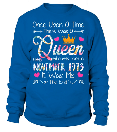 Queen-  Birthday On November 1973 Sweatshirt Unisex