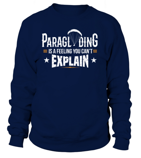 Paraglider Paragliding A Feeling You Cant Explain Women's Sweatshirt