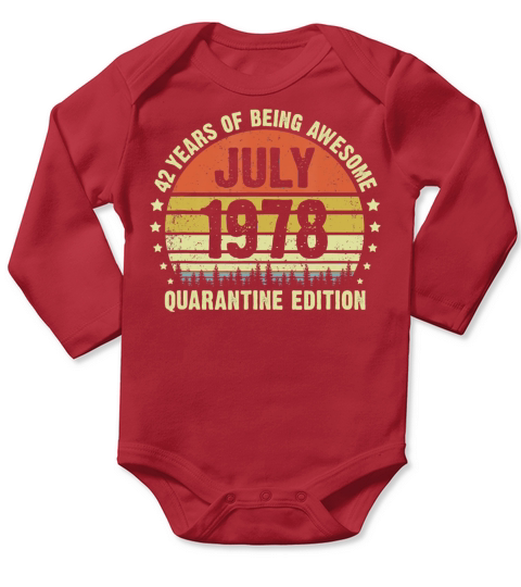 Vintage 42 Years Being Awesome July 1978 Quarantin Long Sleeve Baby One-Piece
