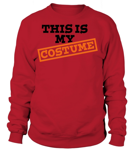 This is my costume Women's Sweatshirt