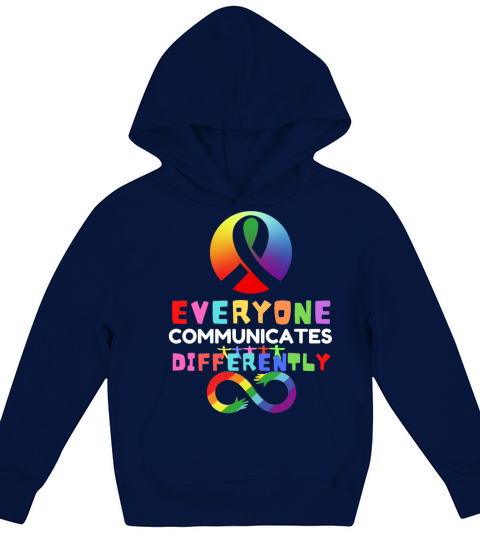 Everyone Communicates Differently Autism Kids Hoodie