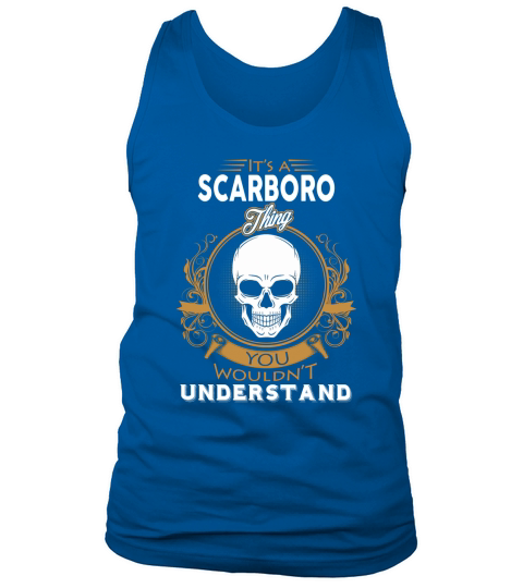 Scarboro Thing You Couldnt Understand Name Tank Top Unisex