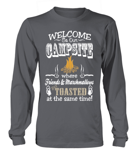 Camping - Welcome to our campsite for camping lo Women's Long Sleeve