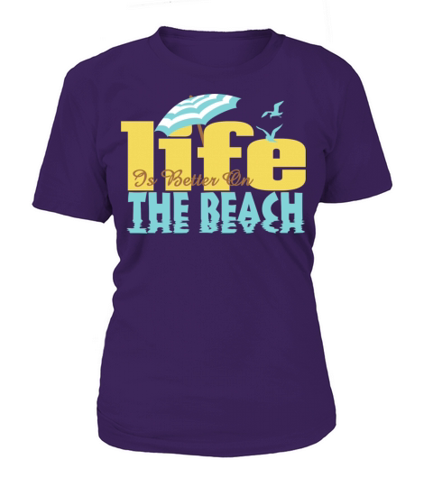 Lifes Better On The Beach Women's T-Shirt