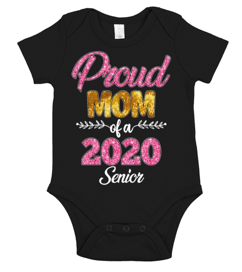 Proud Mom Of a 2020 Senior Short Sleeve Baby One-Piece